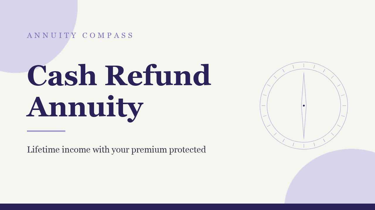 Cash refund annuity: how it works and how it compares with installment refund