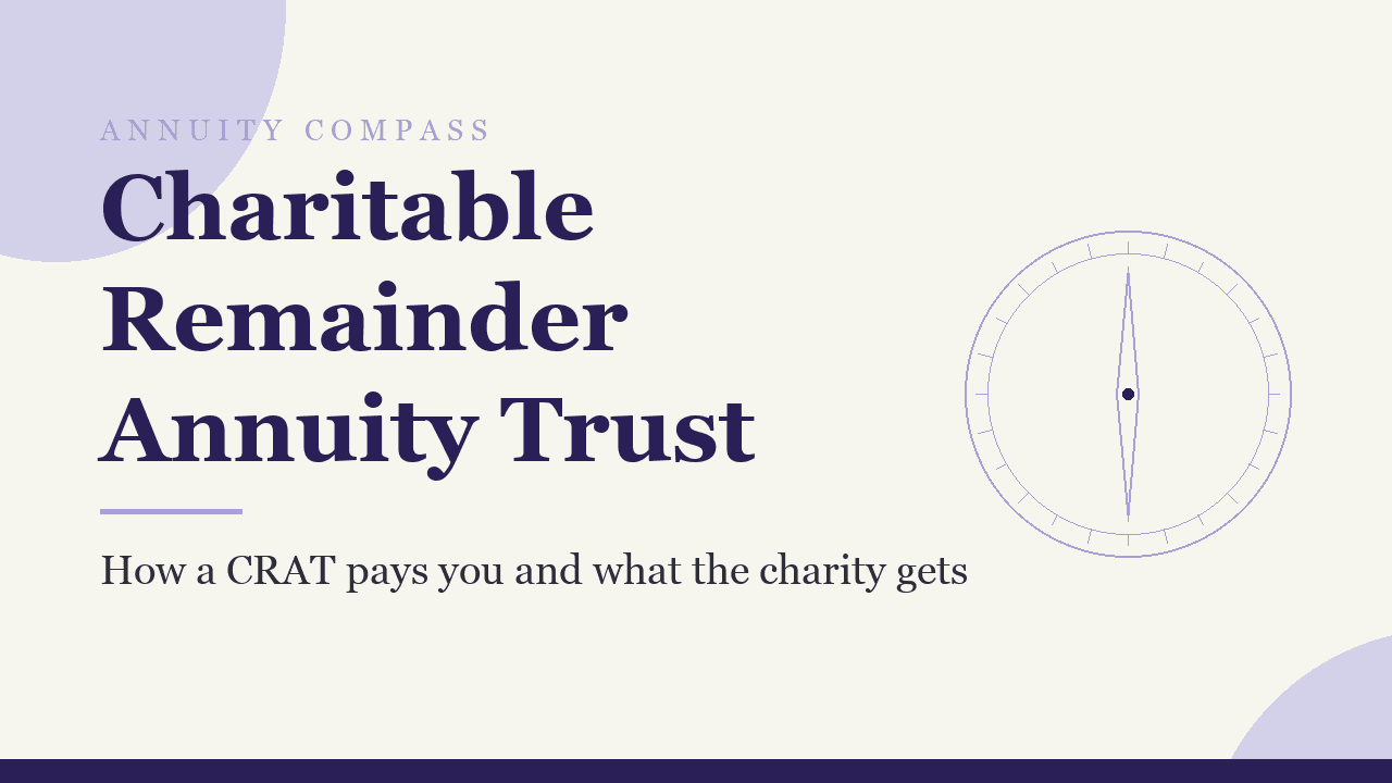 Charitable remainder annuity trust: how a CRAT pays you and what the charity gets