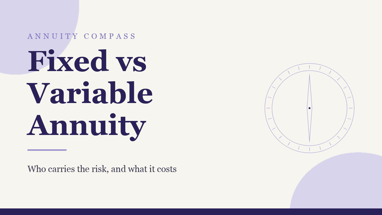 Fixed vs variable annuity: how the risk, costs and rules differ