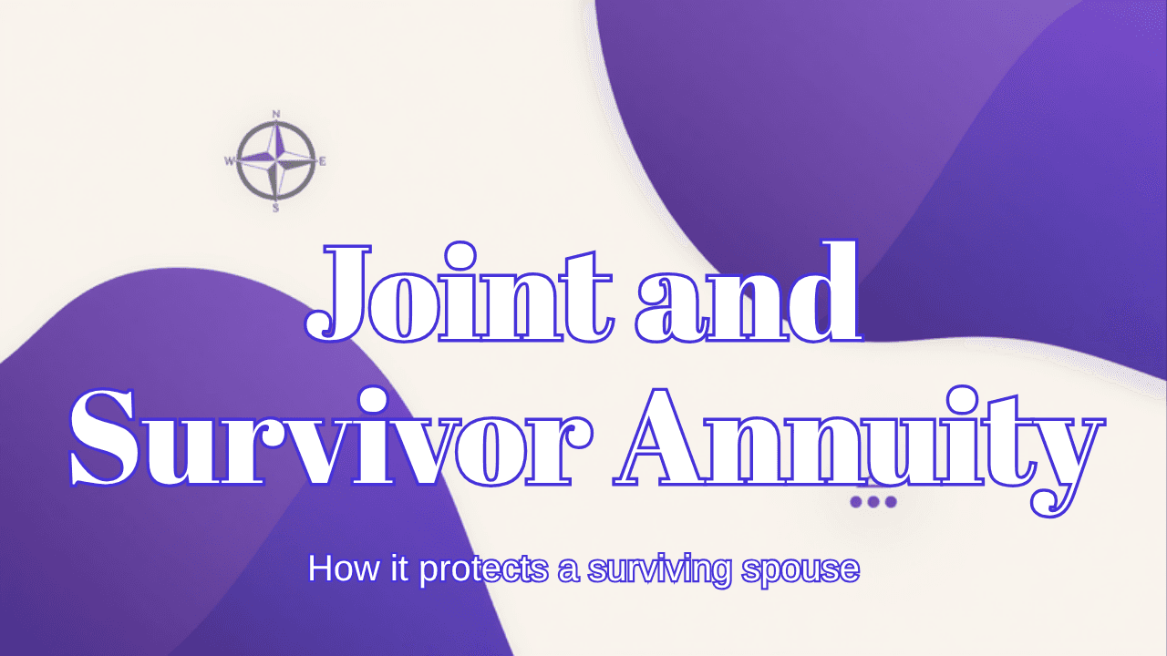 Joint and Survivor Annuity: How It Protects a Surviving Spouse