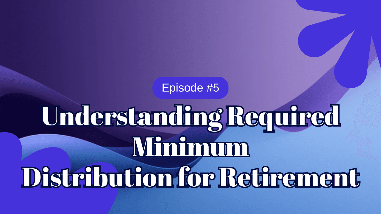 Required Minimum Distribution Age: When RMDs Start and Why It Matters