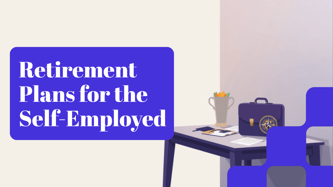 Best Self-Employed Retirement Plans: SEP IRA vs Solo 401(k) and More