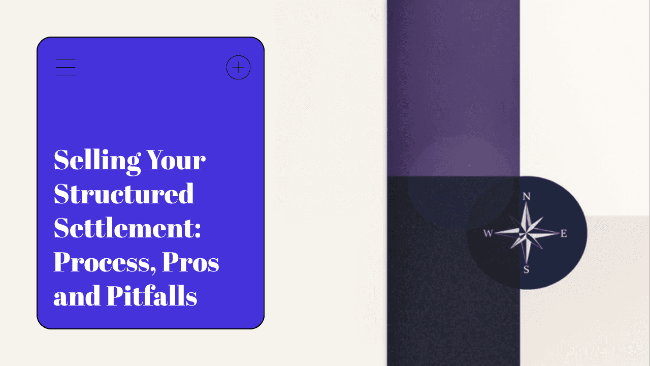 Selling Your Structured Settlement: Process, Pros, and Pitfalls