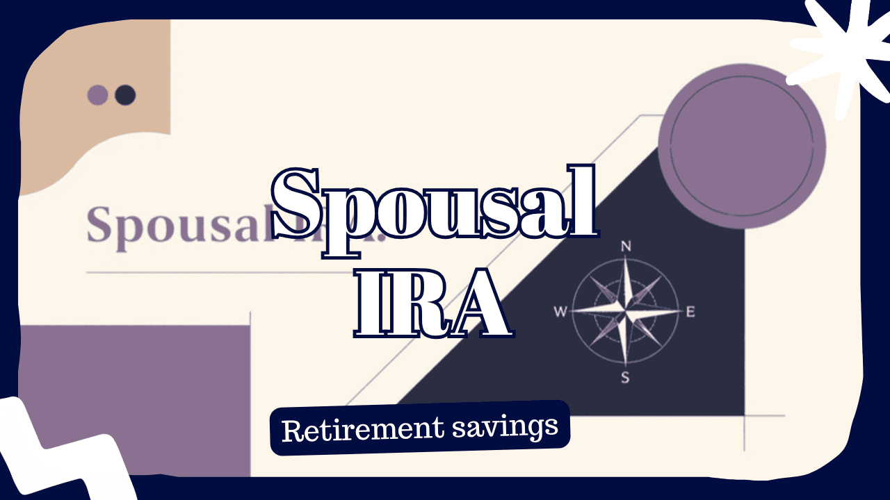 Spousal IRA: How a Non-Working Spouse Can Still Save for Retirement