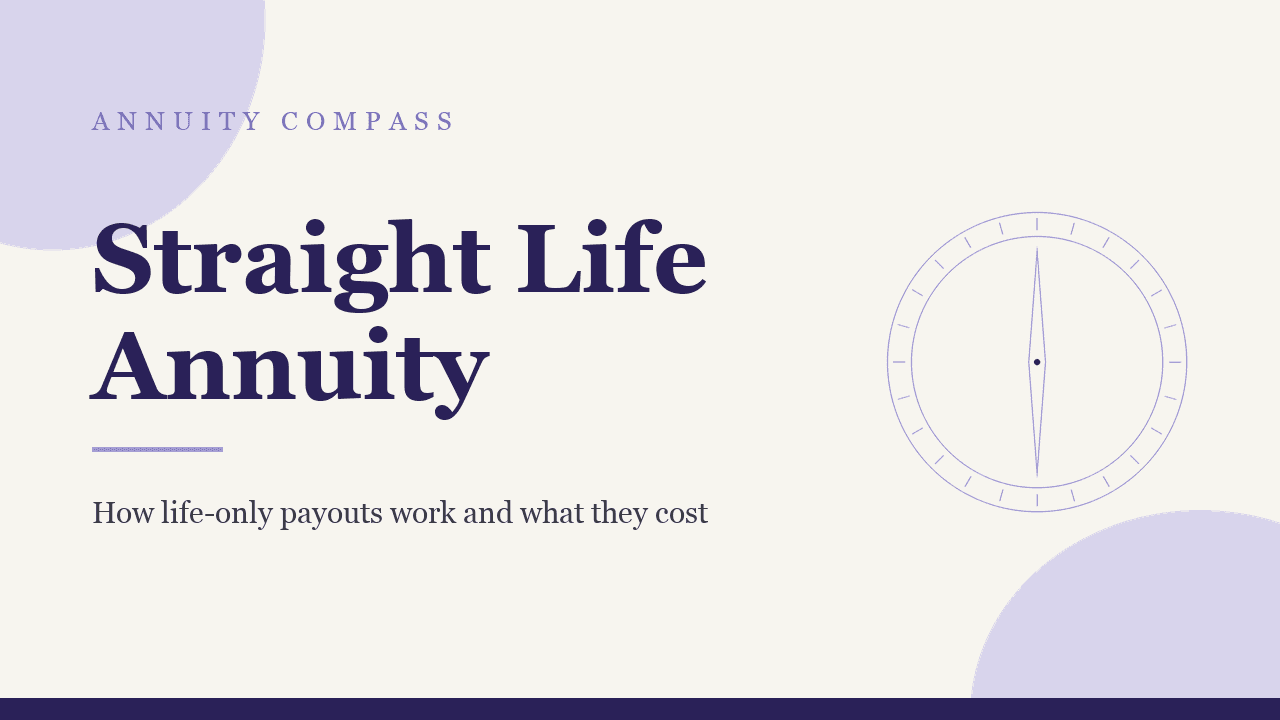 Straight life annuity: how life-only payouts work and what they cost