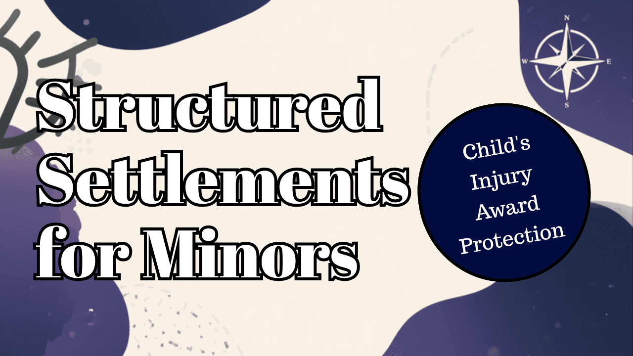Structured Settlements for Minors: How a Child's Injury Award Is Protected