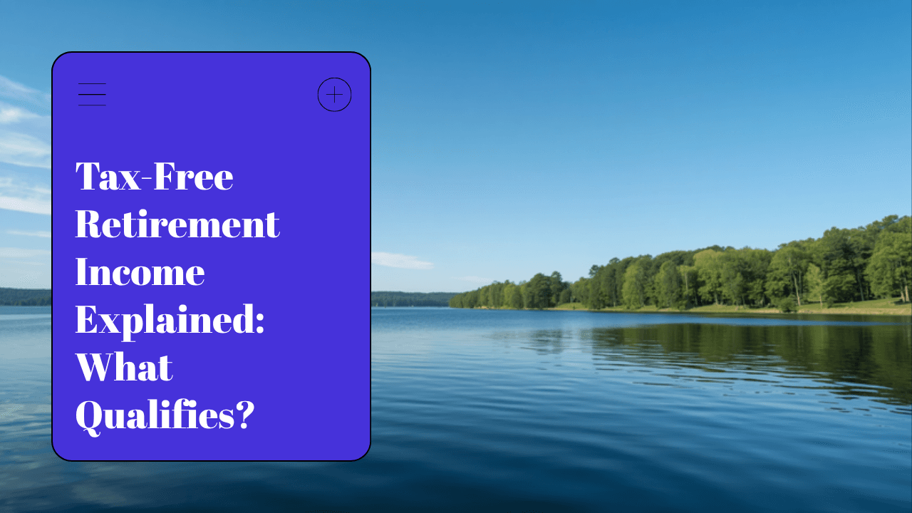 Tax-free retirement income: what genuinely qualifies and what only looks like it