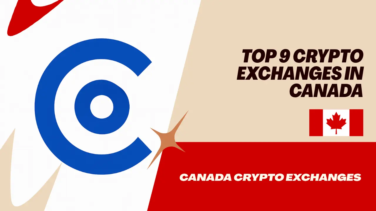 Top 9 Crypto Exchanges in Canada: Your Complete Guide for 2025