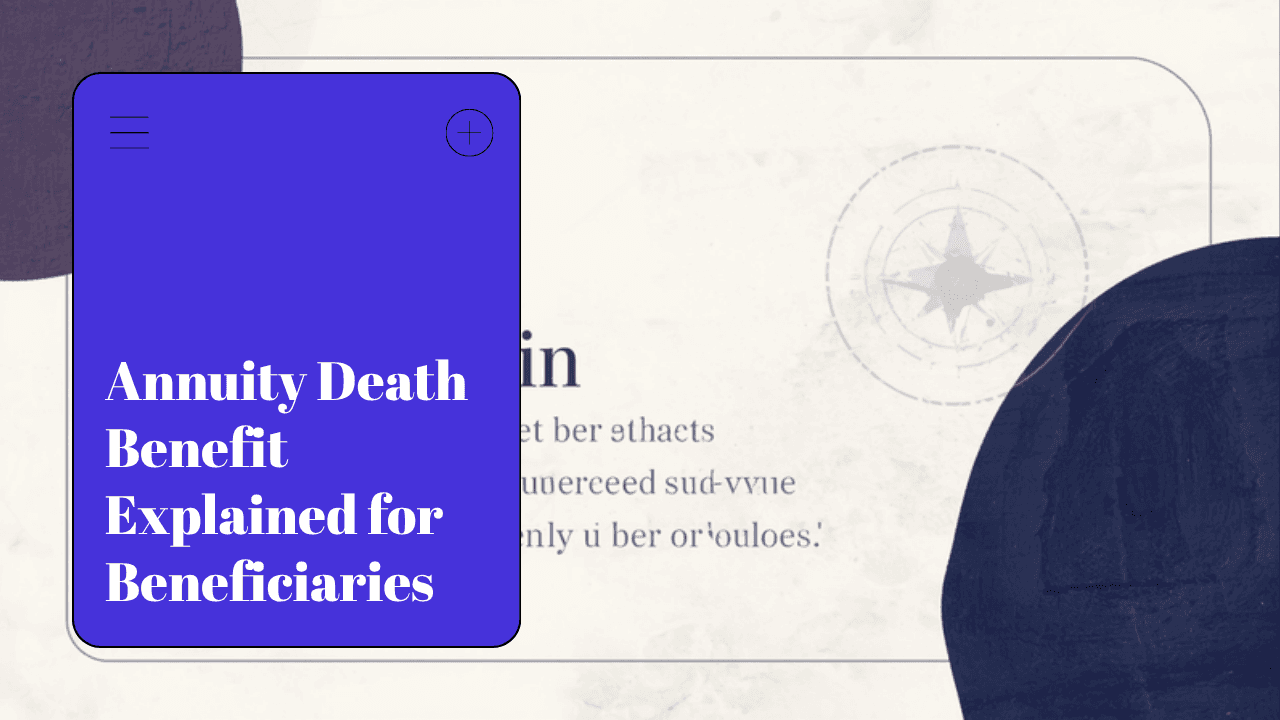 Annuity Death Benefit: How It Pays Out and How Beneficiaries Are Taxed
