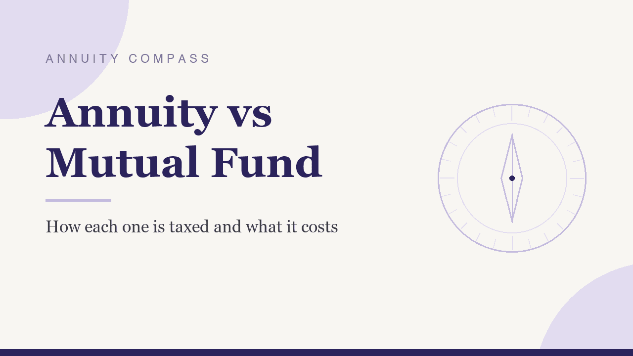 Annuity vs Mutual Fund: How the Tax, Cost and Protection Really Differ
