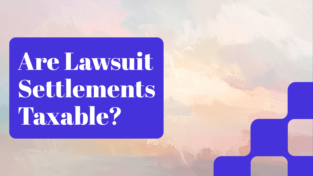 Are Lawsuit Settlements Taxable? How the IRS Splits a Recovery