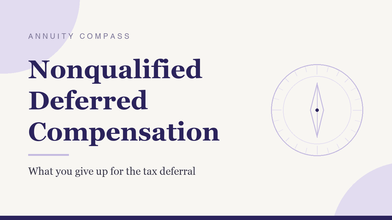 Nonqualified Deferred Compensation: How a NQDC Plan Works and What You Give Up