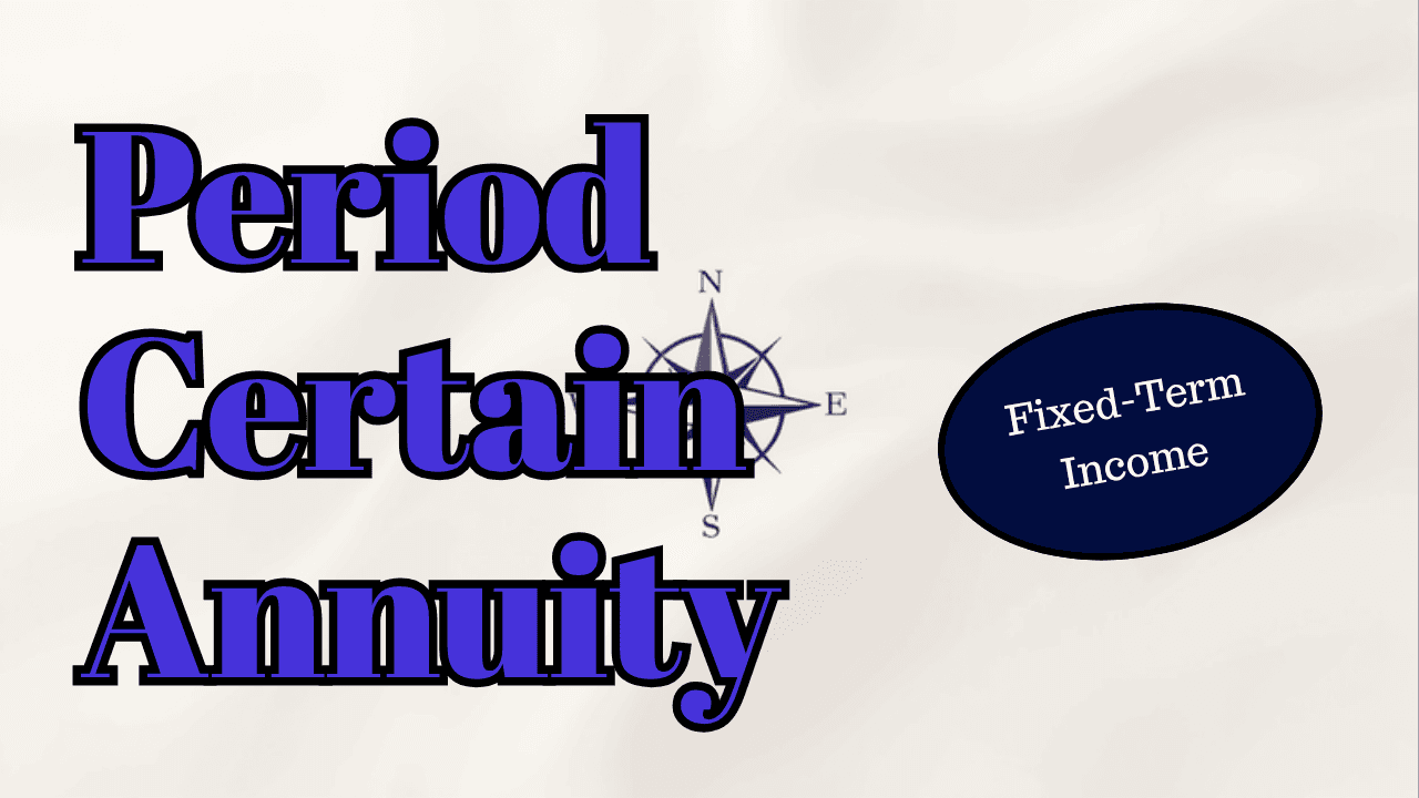 Period certain annuity: how a fixed-term income payout works