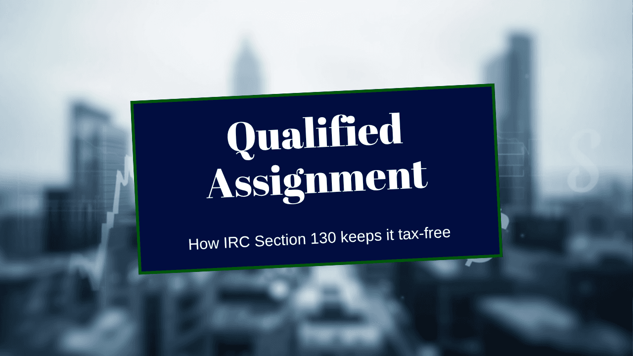 Qualified Assignment in a Structured Settlement: How IRC §130 Makes It Work