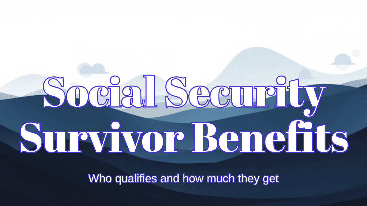 Social Security Survivor Benefits: Who Gets What, and When