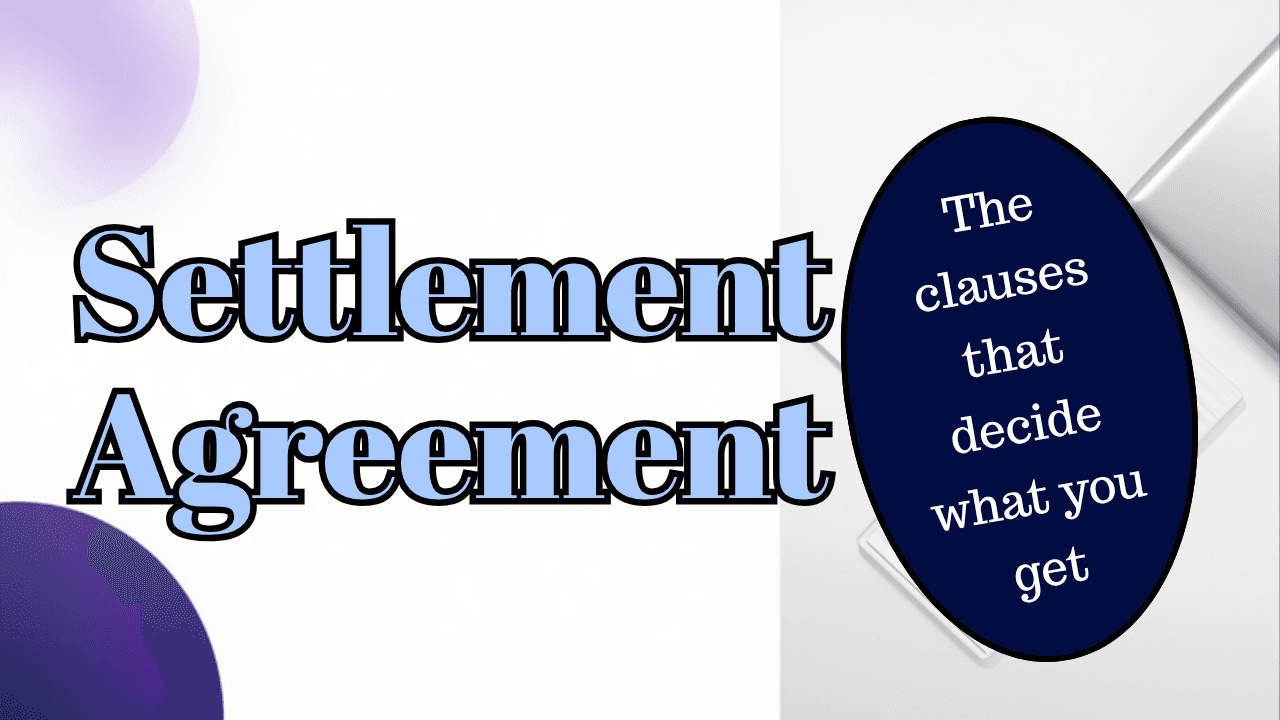 Structured settlement agreement: the clauses that decide what you actually get